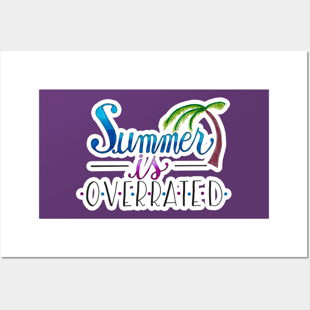 Summer Is Overrated Wall Art by PorchlightPDCo